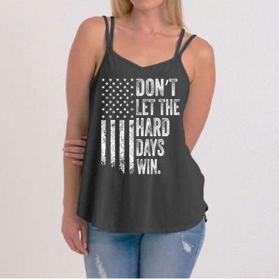 DonT Let The Hard Days Win Vintage American Flag Women's Strappy Tank