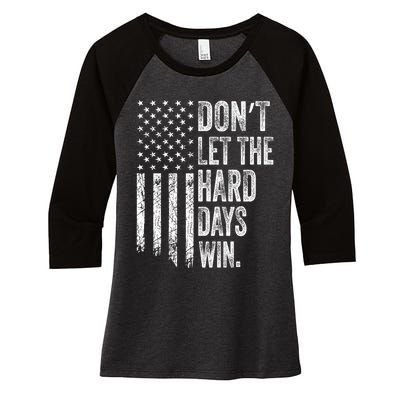 DonT Let The Hard Days Win Vintage American Flag Women's Tri-Blend 3/4-Sleeve Raglan Shirt