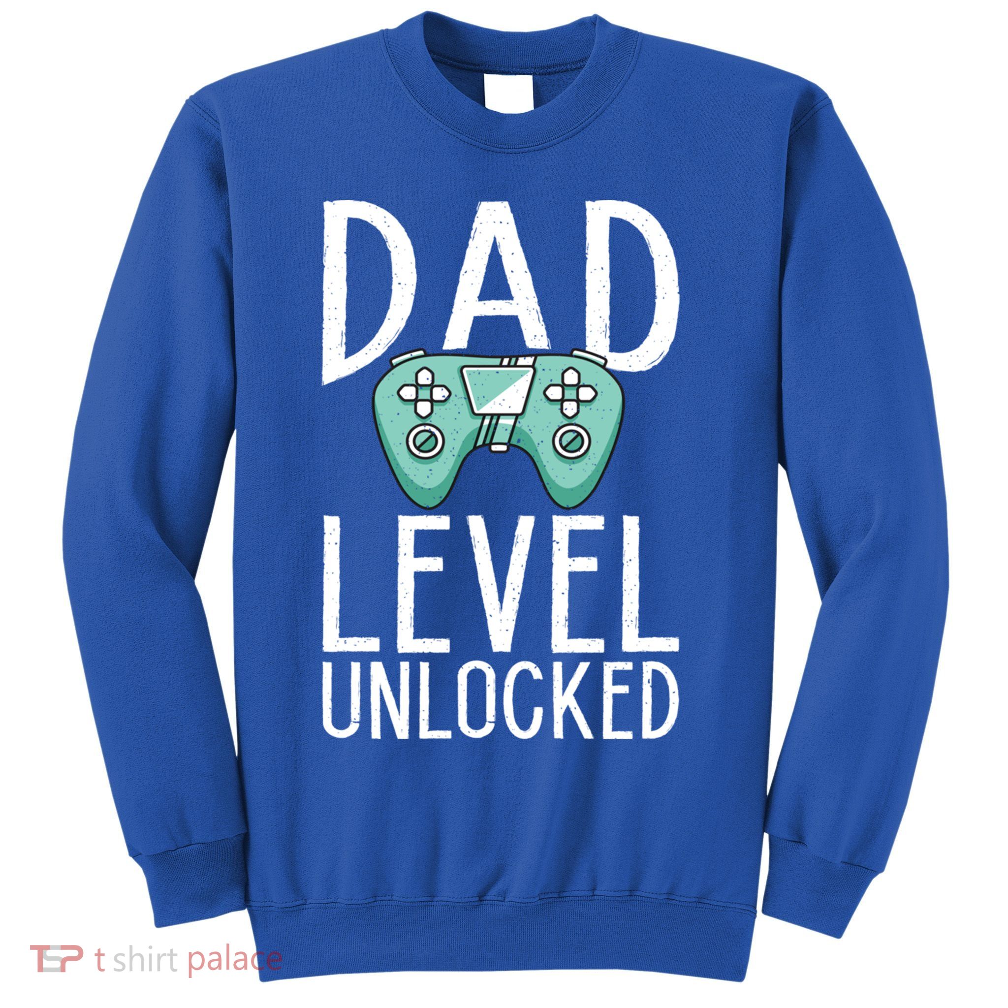 Dad Level Unlocked Gaming Father Daddy Dad Gift Sweatshirt