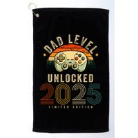 Dad Level Unlocked 2025 Dad Est 2025 Promoted To Dad 2025 Golf Towel