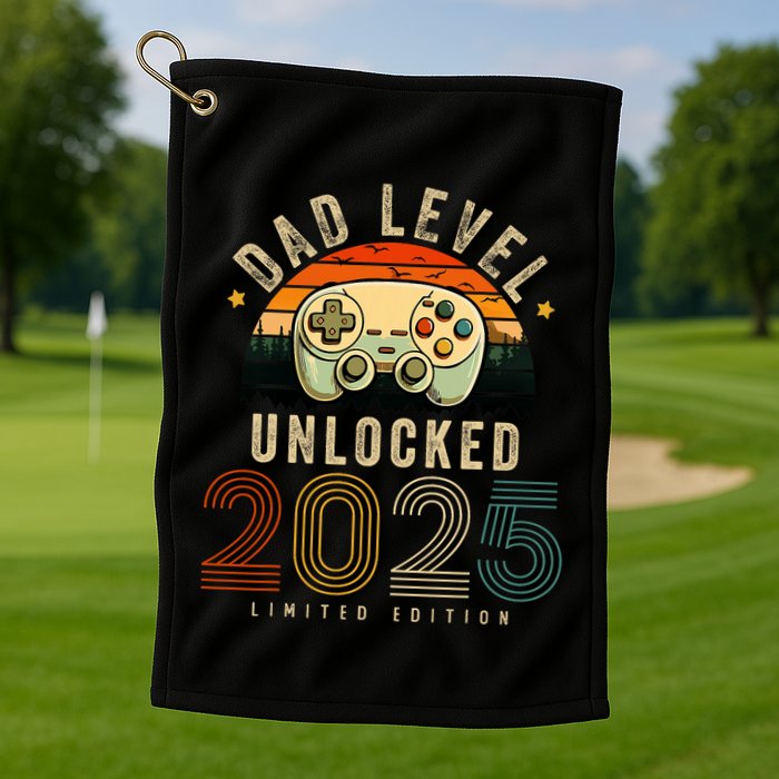 Dad Level Unlocked 2025 Dad Est 2025 Promoted To Dad 2025 Golf Towel