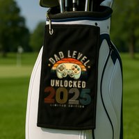 Dad Level Unlocked 2025 Dad Est 2025 Promoted To Dad 2025 Golf Towel