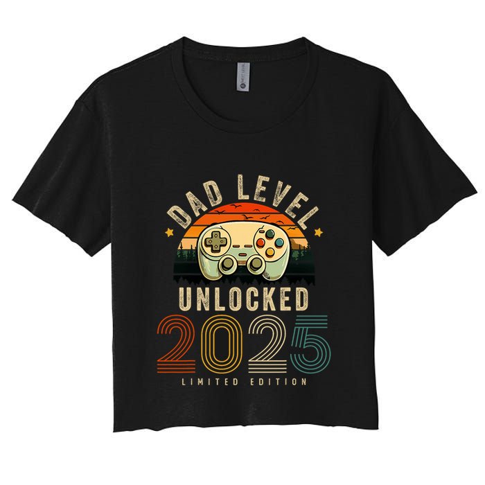 Dad Level Unlocked 2025 Dad Est 2025 Promoted To Dad 2025 Crop Top
