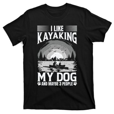 Dog Life Vests For Kayaking Dog Kayak Gear Lake Kayaking Funny Gift T-Shirt