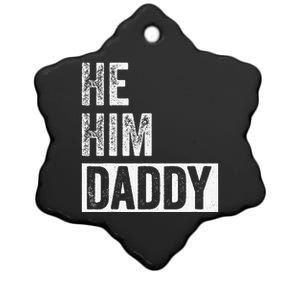 Daddy Lover Valentine Quote Funny He Him Daddy Ceramic Star Ornament