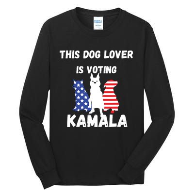 Dog Lover Voting Kamala Patriotic Dog Design Tall Long Sleeve T-Shirt