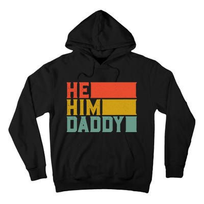 Daddy Lover Valentine Quote Funny He Him Daddy Tank Top Tall Hoodie