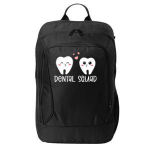 Dental Life Valentine's Day Dental Squad Funny Dentist Tooth Funny Gift City Backpack