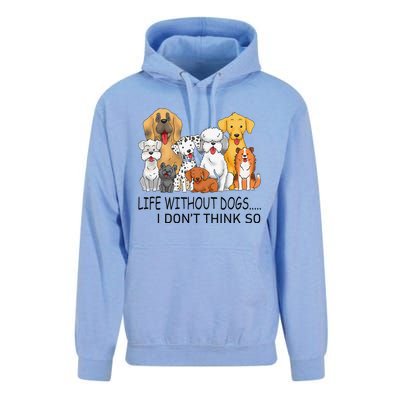 Dog Life Without Dogs I Dont Think So Funny Dog Lover Unisex Surf Hoodie