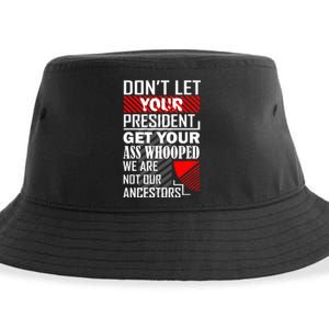 DonT Let Your President Get Your Ass Whooped Sustainable Bucket Hat