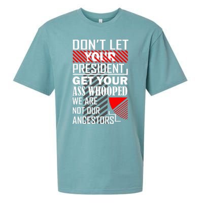 DonT Let Your President Get Your Ass Whooped Sueded Cloud Jersey T-Shirt