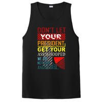 DonT Let Your President Get Your Ass Whooped Vintage Funny PosiCharge Competitor Tank