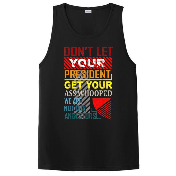 DonT Let Your President Get Your Ass Whooped Vintage Funny PosiCharge Competitor Tank