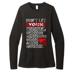 DonT Let Your President Get Your Ass Whooped Womens CVC Long Sleeve Shirt