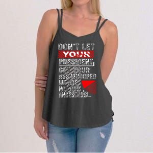 DonT Let Your President Get Your Ass Whooped Women's Strappy Tank