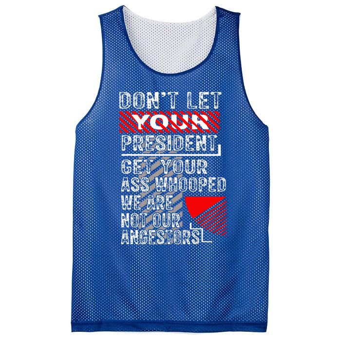 DonT Let Your President Get Your Ass Whooped Mesh Reversible Basketball Jersey Tank