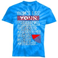 DonT Let Your President Get Your Ass Whooped Kids Tie-Dye T-Shirt