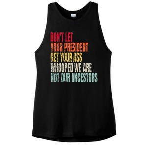 DonT Let Your President Get Your Ass Whooped Ladies PosiCharge Tri-Blend Wicking Tank