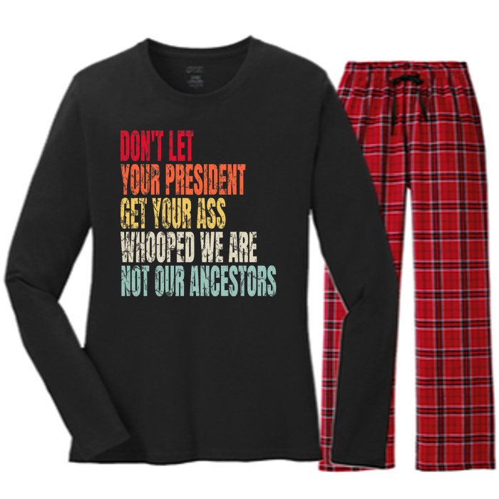 DonT Let Your President Get Your Ass Whooped Women's Long Sleeve Flannel Pajama Set 