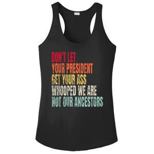 DonT Let Your President Get Your Ass Whooped Ladies PosiCharge Competitor Racerback Tank