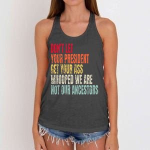 DonT Let Your President Get Your Ass Whooped Women's Knotted Racerback Tank