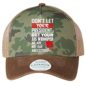 DonT Let Your President Get Your Ass Whooped Legacy Tie Dye Trucker Hat