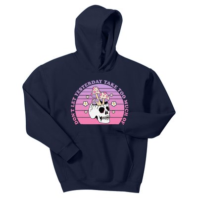 DonT Let Yesterday Take Too Much Of Today Funny Kids Hoodie