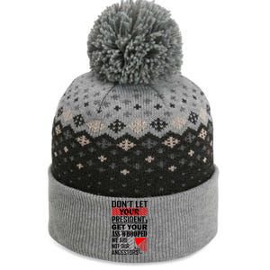 DonT Let Your President Get Your Ass Whooped The Baniff Cuffed Pom Beanie