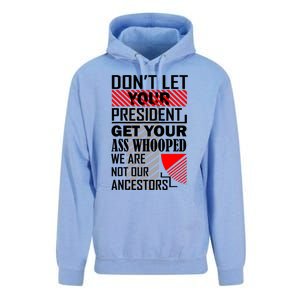 DonT Let Your President Get Your Ass Whooped Unisex Surf Hoodie