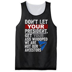 DonT Let Your President Get Your Ass Whooped Mesh Reversible Basketball Jersey Tank