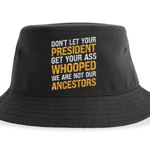 DonT Let Your President Get Your Ass Whooped Sustainable Bucket Hat