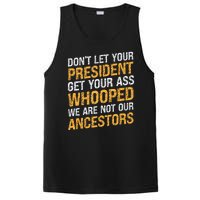 DonT Let Your President Get Your Ass Whooped PosiCharge Competitor Tank