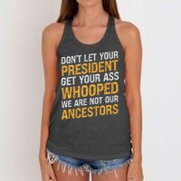 DonT Let Your President Get Your Ass Whooped Women's Knotted Racerback Tank