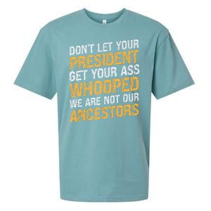 DonT Let Your President Get Your Ass Whooped Sueded Cloud Jersey T-Shirt