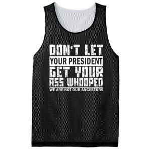 DonT Let Your President Get Your Ass Whooped Mesh Reversible Basketball Jersey Tank