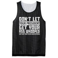 DonT Let Your President Get Your Ass Whooped Mesh Reversible Basketball Jersey Tank