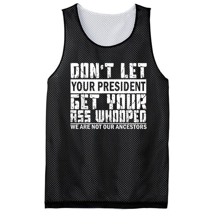 DonT Let Your President Get Your Ass Whooped Mesh Reversible Basketball Jersey Tank