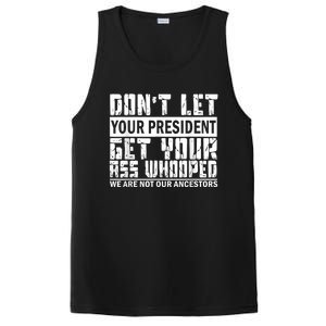 DonT Let Your President Get Your Ass Whooped PosiCharge Competitor Tank