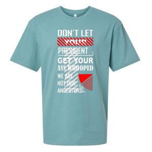 DonT Let Your President Get Your Ass Whooped Sueded Cloud Jersey T-Shirt