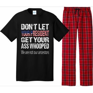 DonT Let Your President Get Your Ass Whooped Gift Pajama Set