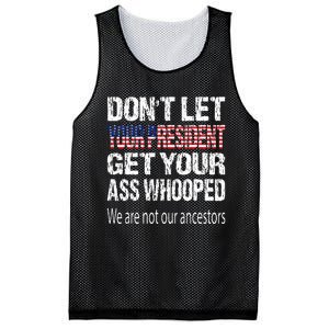 DonT Let Your President Get Your Ass Whooped Gift Mesh Reversible Basketball Jersey Tank