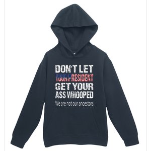 DonT Let Your President Get Your Ass Whooped Gift Urban Pullover Hoodie