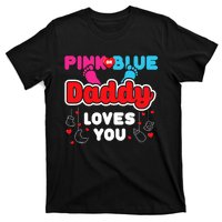 Daddy Loves You Dad Announcement Gender Reveal T-Shirt