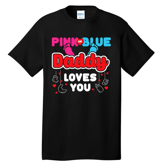 Daddy Loves You Dad Announcement Gender Reveal Tall T-Shirt