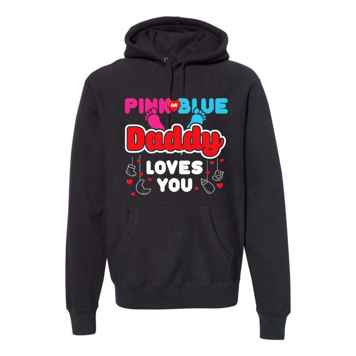 Daddy Loves You Dad Announcement Gender Reveal Premium Hoodie