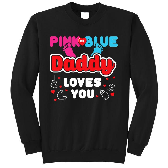 Daddy Loves You Dad Announcement Gender Reveal Tall Sweatshirt