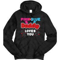 Daddy Loves You Dad Announcement Gender Reveal Tie Dye Hoodie