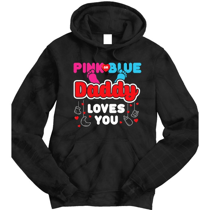 Daddy Loves You Dad Announcement Gender Reveal Tie Dye Hoodie