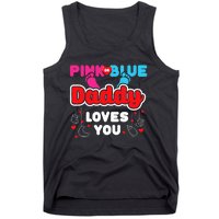 Daddy Loves You Dad Announcement Gender Reveal Tank Top