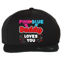 Daddy Loves You Dad Announcement Gender Reveal Wool Snapback Cap